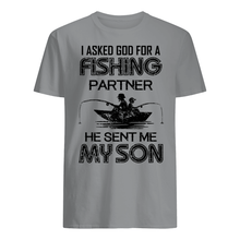 Load image into Gallery viewer, God Sent Me My Son As A Fishing Partner   Special Custom Design Guys Tee
