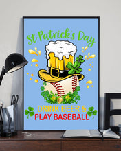 Load image into Gallery viewer, Baseball Drink Beer Day St Patrick's Day Gift For Baseball Lovers Vertical Poster
