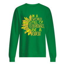 Load image into Gallery viewer, Be A GiGi Sunflowers Gift For Gigi Sweatshirt
