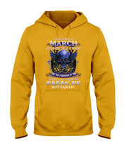 Load image into Gallery viewer, They Are A Reminder Of Time When Life Try To Break Me Gift For March Men Hoodie
