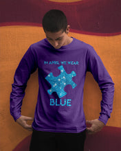 Load image into Gallery viewer, In April We Wear Blue Autism Awareness Special Custom Design Unisex Long Sleeve
