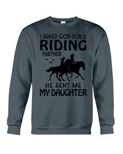 Load image into Gallery viewer, I Asked God For A Riding Partner He Sent Me My Daughter Trending Sweatshirt
