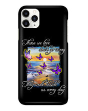 Load image into Gallery viewer, Butterfly Sunset On Beach Those We Love Don't Go Away Gift For Lover Phone case
