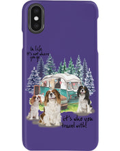 Load image into Gallery viewer, Cavalier King It's Who You Travel With Gift For Dog Lovers Phone case

