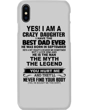 Load image into Gallery viewer, A Crazy Daughter Of A  September  Best Dad Ever For Birthday Gift Phone case
