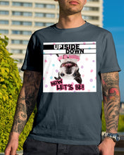 Load image into Gallery viewer, Boston Upside Down Now Let's Be Gift For Dog Lovers Guys Tee
