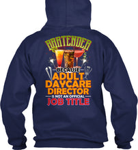 Load image into Gallery viewer, Bartender Because Adult Daycare Director Gift Hoodie
