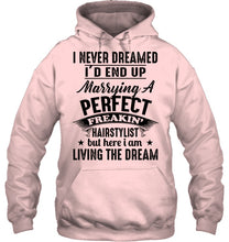 Load image into Gallery viewer, I'd End Up Marrying A Perfect Freakin' Hairstylist Custom Design Gift For Friends Hoodie
