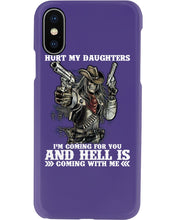 Load image into Gallery viewer, I'm Coming For You And Hell Is Coming With Me Phone case
