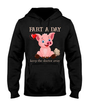 Load image into Gallery viewer, Fart A Day Keep The Doctor Away Gift For Pig Lovers Hoodie
