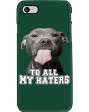 Load image into Gallery viewer, Boxer Lovers To All My Hater Meaningful Gift For Men Phone case
