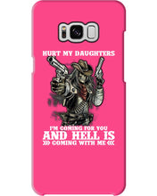 Load image into Gallery viewer, I'm Coming For You And Hell Is Coming With Me Phone case
