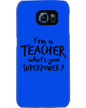 Load image into Gallery viewer, I'm A Teacher What Is You Superpower Gift For Teacher Phone case
