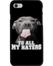 Load image into Gallery viewer, Boxer Lovers To All My Hater Meaningful Gift For Men Phone case
