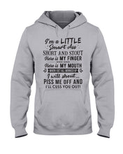 Load image into Gallery viewer, I'm A Little Smart Ass Short And Stout My Finger My Mouth Trending Hoodie

