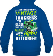 Load image into Gallery viewer, Don't Mess With Vintage Truckers The Older We Get The Less Hoodie
