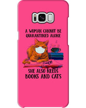 Load image into Gallery viewer, Cute Phone Case Gift For Books And Cats Lovers A Woman Cannot Be Quarantined Alone Phone case
