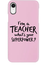 Load image into Gallery viewer, I'm A Teacher What Is You Superpower Gift For Teacher Phone case
