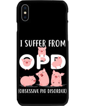 Load image into Gallery viewer, Lovely Pigs I Suffer From OPD Obsessive Pig Disorder Trending Phone case
