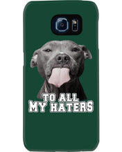 Load image into Gallery viewer, Boxer Lovers To All My Hater Meaningful Gift For Men Phone case
