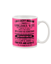 Load image into Gallery viewer, Lucky Husband Has A Gorgeous Wife Who Happens To Cuss A Lot Family Gift Mug
