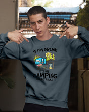 Load image into Gallery viewer, If I'm Drunk It's My Camping Friends' Fault Gift For Friends Who Loves Camping Sweatshirt
