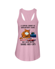 Load image into Gallery viewer, Cute Phone Case Gift For Books And Cats Lovers A Woman Cannot Be Quarantined Alone Ladies Flowy Tank
