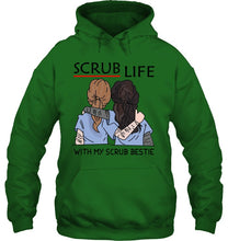 Load image into Gallery viewer, Scrub Life With My Scrub Bestie Gift For Friends Hoodie
