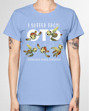 Load image into Gallery viewer, I Suffer From Obsessive Turtle Disorder Gift For Turtle Lovers Ladies Tee
