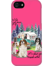 Load image into Gallery viewer, Cavalier King It's Who You Travel With Gift For Dog Lovers Phone case
