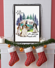 Load image into Gallery viewer, Cavalier King It's Who You Travel With Gift For Dog Lovers Vertical Poster

