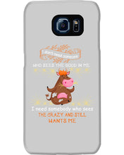 Load image into Gallery viewer, Cow I Need Somebody Who Sees The Crazy And Still Wants Me Phone case
