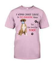 Load image into Gallery viewer, A Woman Can't Survive On Self-quarantine Alone Also Needs Boxer Guys Tee

