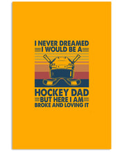 Load image into Gallery viewer, I Never Dreamed I Would Be A Hockey Dad Special Custom Design Vertical Poster
