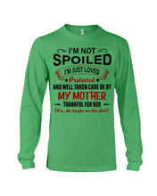 Load image into Gallery viewer, I'm Just Loved Protected And Well Taken Care Of My Mother Gift For Daughter Unisex Long Sleeve
