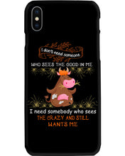 Load image into Gallery viewer, Cow I Need Somebody Who Sees The Crazy And Still Wants Me Phone case
