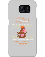 Load image into Gallery viewer, Cow I Need Somebody Who Sees The Crazy And Still Wants Me Phone case
