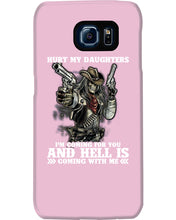 Load image into Gallery viewer, I'm Coming For You And Hell Is Coming With Me Phone case
