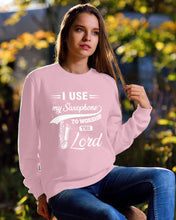 Load image into Gallery viewer, I Use My Saxophone To Worship The Lord Custom Design Sweatshirt
