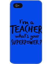 Load image into Gallery viewer, I'm A Teacher What Is You Superpower Gift For Teacher Phone case
