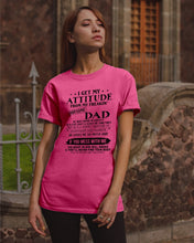 Load image into Gallery viewer, I Ge My Attitude From My August Dad Birthday Meaningful Gift Guys Tee

