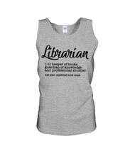 Load image into Gallery viewer, Librarian Keeper Of Books Guardian Of Knowledge Custom Design Unisex Tank Top
