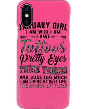 Load image into Gallery viewer, January Girl Has Tattoos Pretty Eyes Thick Thighs For Birthday Gift Phone case
