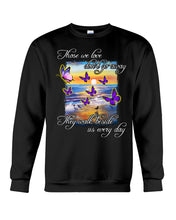 Load image into Gallery viewer, Butterfly Sunset On Beach Those We Love Don't Go Away Gift For Lover Sweatshirt
