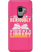 Load image into Gallery viewer, Keep Calm Seriously You're In A Library Trending Gift For Librarian Phone case
