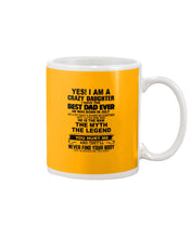 Load image into Gallery viewer, A Crazy Daughter Have The Best  July   Dad Ever For Birthday Gift Mug
