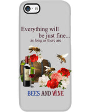 Load image into Gallery viewer, Everything Will Be Just Fine As Long As There Are Bees And Wine Gift For Bee Lovers Phone case
