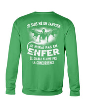Load image into Gallery viewer, Je Suis Né El En   Jarvier   Enfer Le Diable N Aime Pas Birthday Gift Sweatshirt
