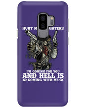 Load image into Gallery viewer, I'm Coming For You And Hell Is Coming With Me Phone case
