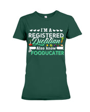 Load image into Gallery viewer, I'm A Registered Dietitian Also Know Fooducater Trending Ladies Tee
